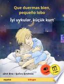 Libro Que duermas bien, pequeño lobo – İyi uykular, küçük kurt (español – turco)