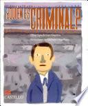 Libro Quien Es Criminal? Un Recorrido Por El Delito, La Ley, La Justicia y El Castigo En Mexico