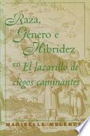 Libro Raza, género e hibridez en el Lazarillo de ciegos caminantes