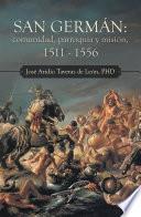 Libro San Germán: Comunidad, Parroquia Y Misión, 1511 - 1556