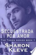 Libro Secuestrada por amor