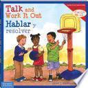 Libro Talk and Work It Out / Hablar y resolver