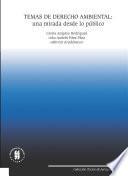 Libro Temas de derecho ambiental: una mirada desde lo publico