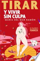 Libro Tirar y vivir sin culpa