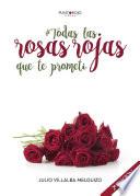 Libro Todas las rosas rojas que te prometí