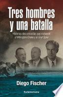 Libro Tres hombres y una batalla