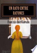 Libro Un Rato entre Ratones