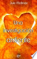 Libro Una investigación ardiente