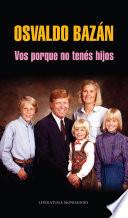 Libro Vos porque no tenés hijos