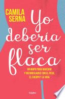 Libro Yo debería ser flaca